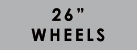 26 WHEELS
