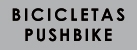 PUSHBIKE BICICLES