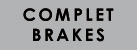 COMPLET BRAKES