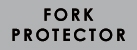 FORK PROTECTOR