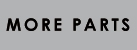 MORE PARTS